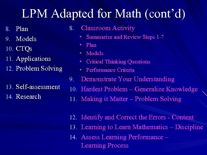 LPM Adapted for Math (cont’d) 8. Plan 8. Classroom Activity • • • 9.