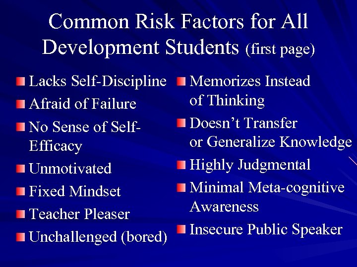 Common Risk Factors for All Development Students (first page) Lacks Self-Discipline Afraid of Failure