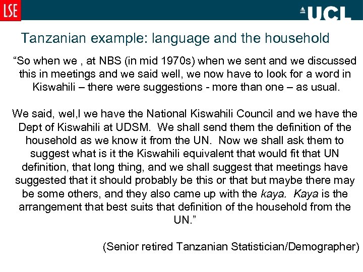 Tanzanian example: language and the household “So when we , at NBS (in mid