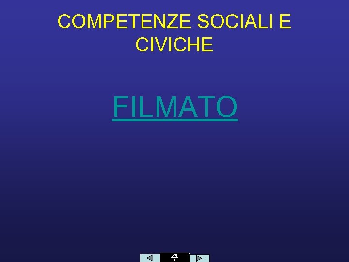 COMPETENZE SOCIALI E CIVICHE FILMATO 