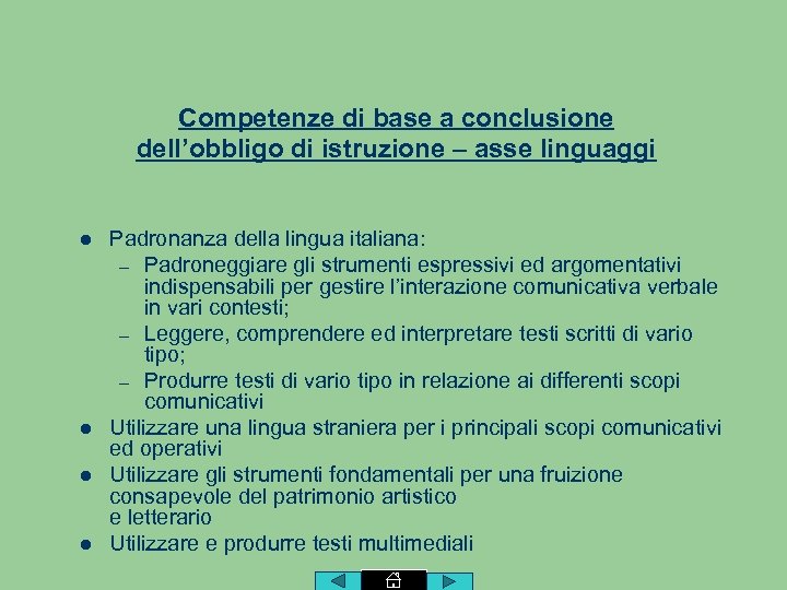 Competenze di base a conclusione dell’obbligo di istruzione – asse linguaggi l l Padronanza
