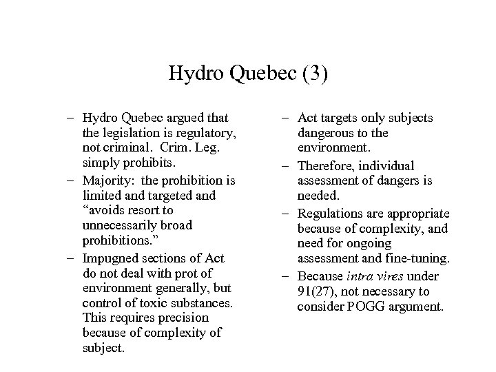 Hydro Quebec (3) – Hydro Quebec argued that the legislation is regulatory, not criminal.