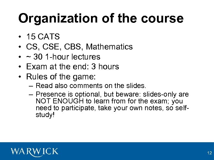 Organization of the course • • • 15 CATS CS, CSE, CBS, Mathematics ~
