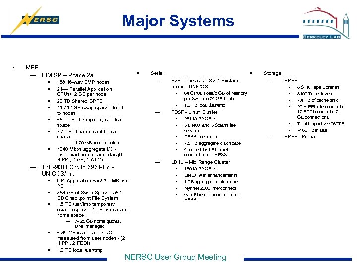 Major Systems • MPP — IBM SP – Phase 2 a • • —