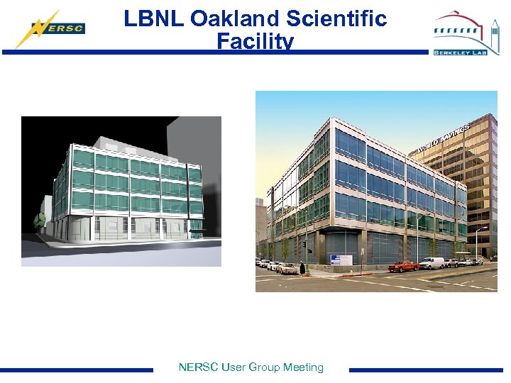 LBNL Oakland Scientific Facility NERSC User Group Meeting 