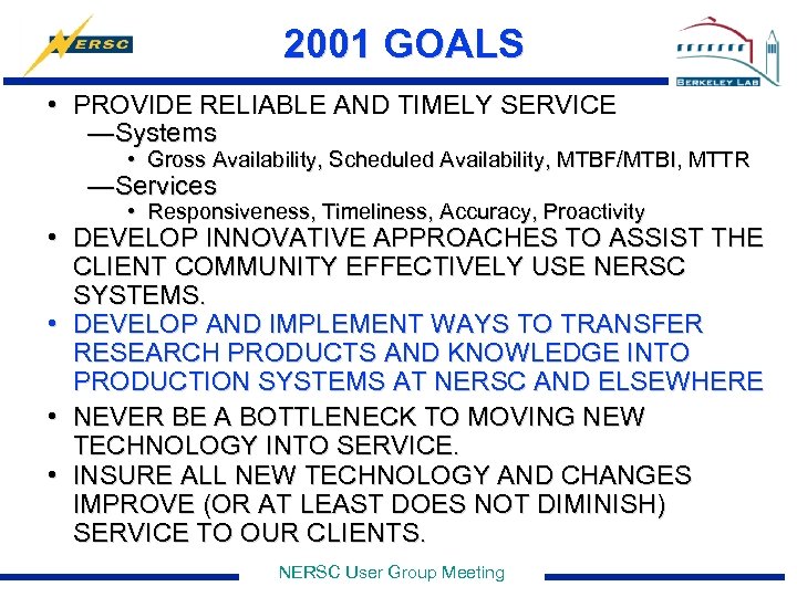 2001 GOALS • PROVIDE RELIABLE AND TIMELY SERVICE —Systems • Gross Availability, Scheduled Availability,