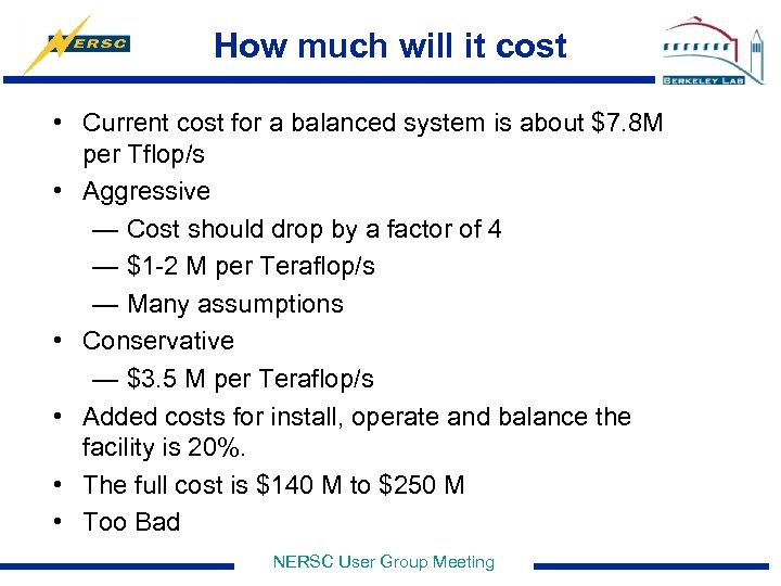 How much will it cost • Current cost for a balanced system is about
