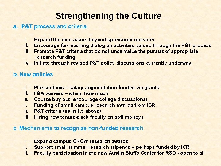 Strengthening the Culture a. P&T process and criteria i. Expand the discussion beyond sponsored