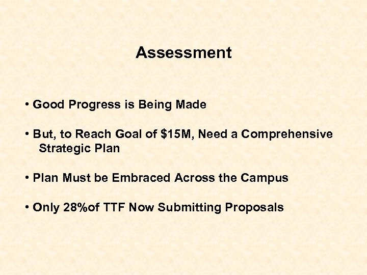 Assessment • Good Progress is Being Made • But, to Reach Goal of $15