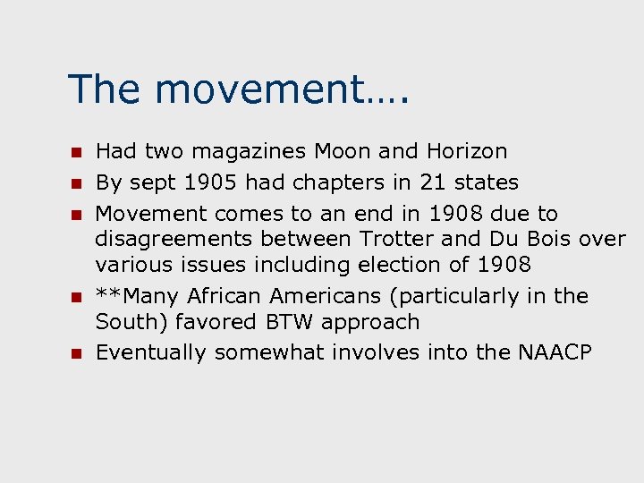 The movement…. n n n Had two magazines Moon and Horizon By sept 1905