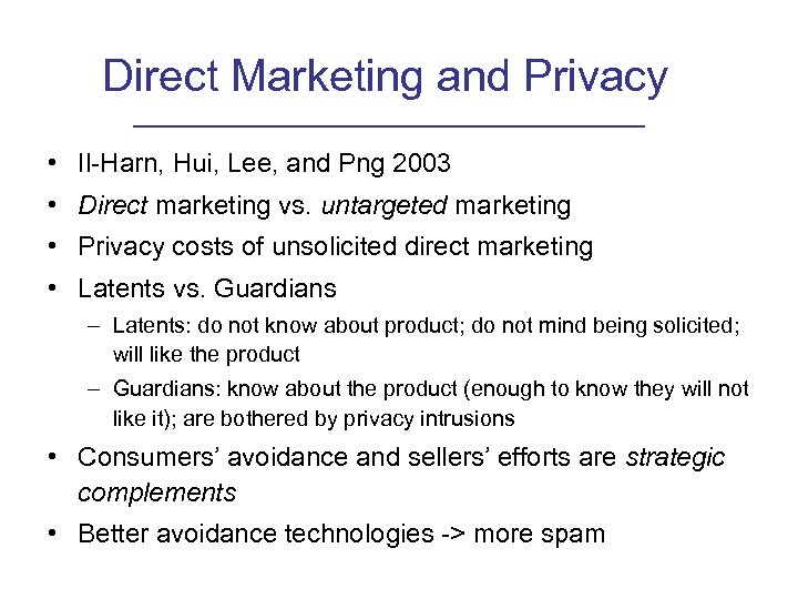 Direct Marketing and Privacy • Il-Harn, Hui, Lee, and Png 2003 • Direct marketing