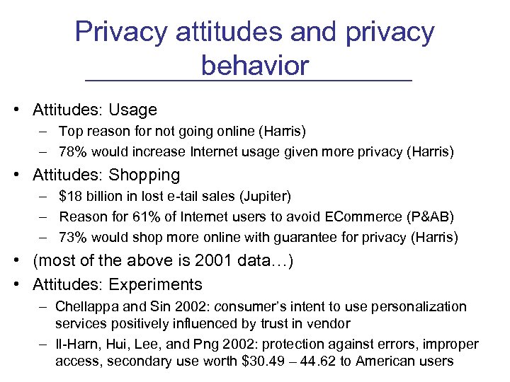 Privacy attitudes and privacy behavior • Attitudes: Usage – Top reason for not going