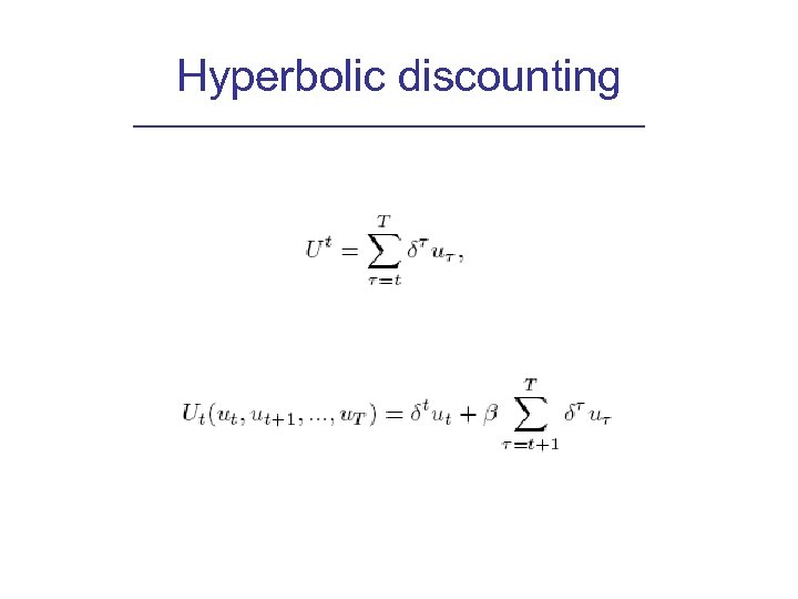 Hyperbolic discounting 