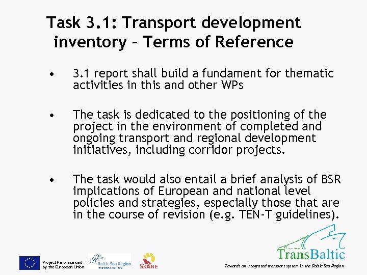 Task 3. 1: Transport development inventory – Terms of Reference • 3. 1 report