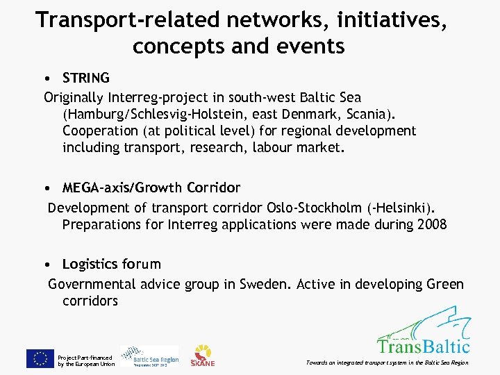 Transport-related networks, initiatives, concepts and events • STRING Originally Interreg-project in south-west Baltic Sea