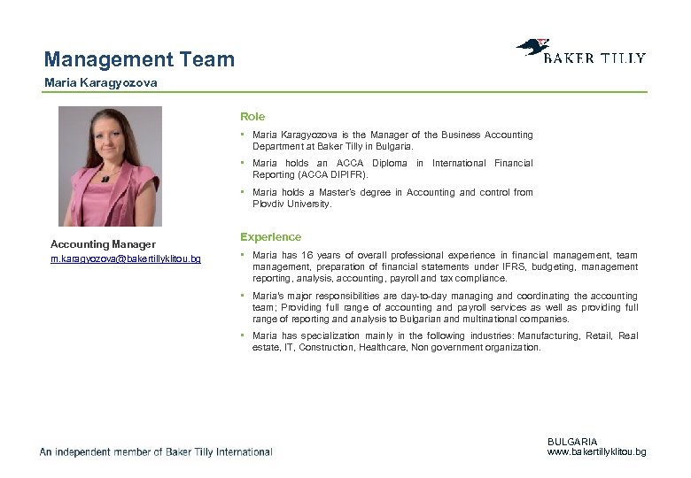 Management Team Maria Karagyozova Role • Maria Karagyozova is the Manager of the Business