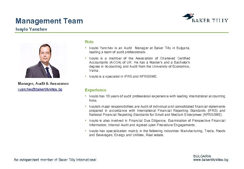 Management Team Ivaylo Yanchev Role • Ivaylo Yanchev is an Audit Manager at Baker