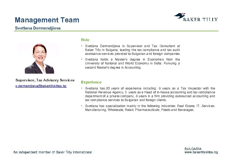 Management Team Svetlana Dermendjieva Role • Svetlana Dermendjieva is Supervisor and Tax Consultant at