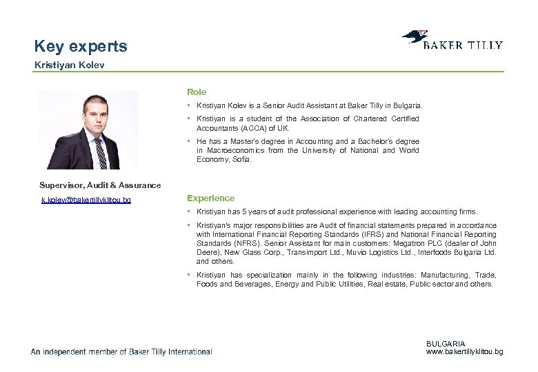 Key experts Kristiyan Kolev Role • Kristiyan Kolev is a Senior Audit Assistant at