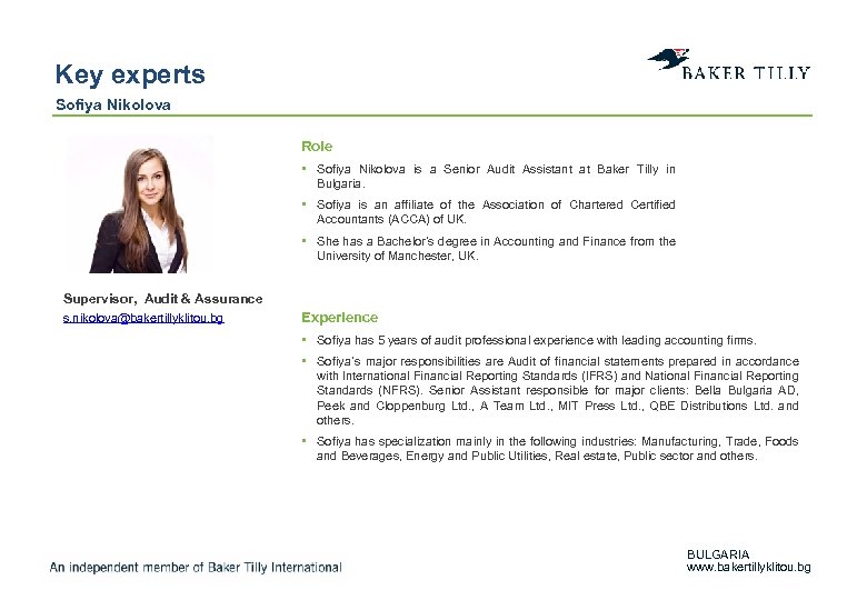 Key experts Sofiya Nikolova Role • Sofiya Nikolova is a Senior Audit Assistant at