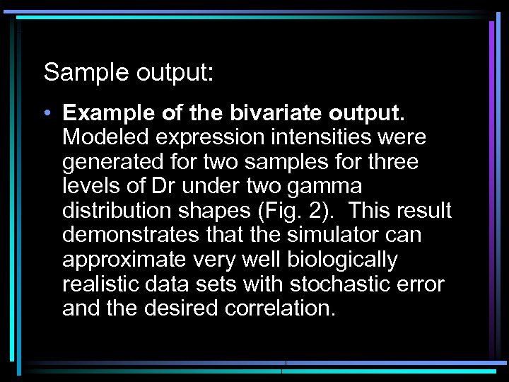Sample output: • Example of the bivariate output. Modeled expression intensities were generated for