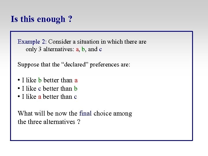 Is this enough ? Example 2: Consider a situation in which there are only