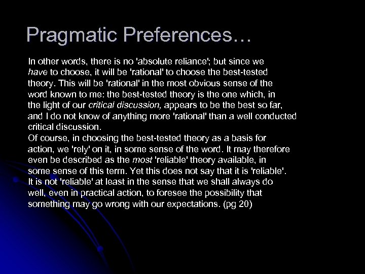 Pragmatic Preferences… In other words, there is no 'absolute reliance'; but since we have