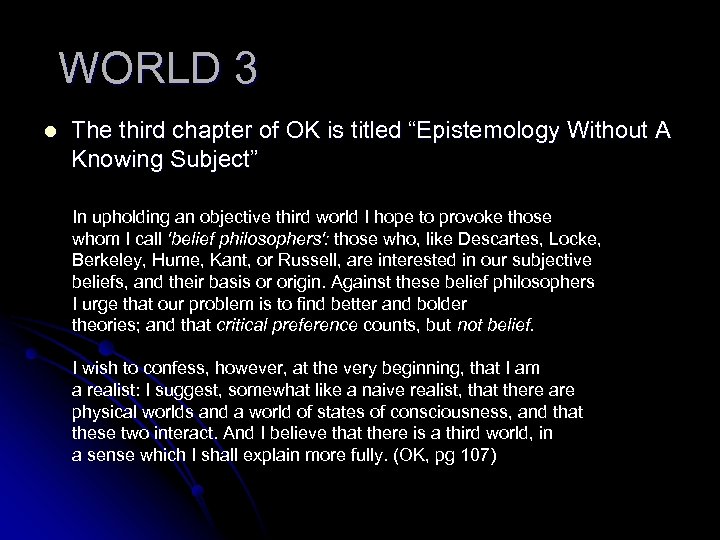 WORLD 3 l The third chapter of OK is titled “Epistemology Without A Knowing