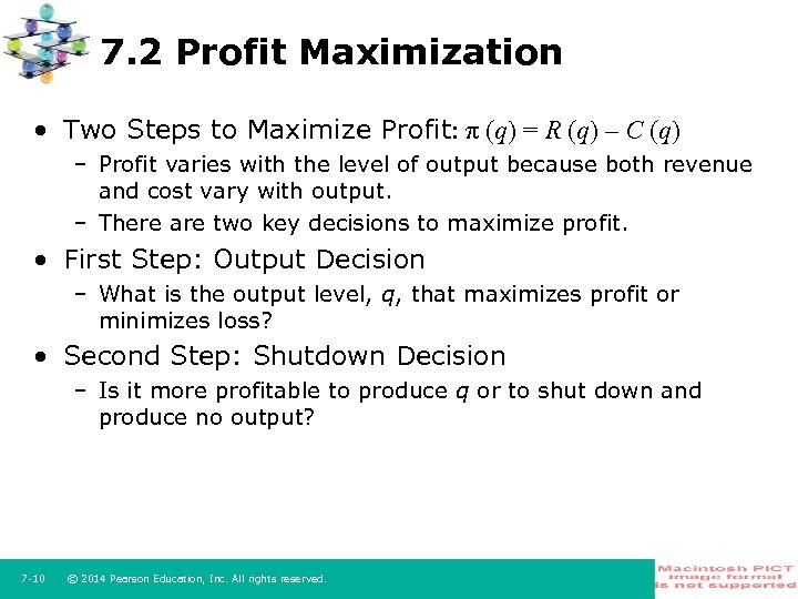 7. 2 Profit Maximization • Two Steps to Maximize Profit: π (q) = R