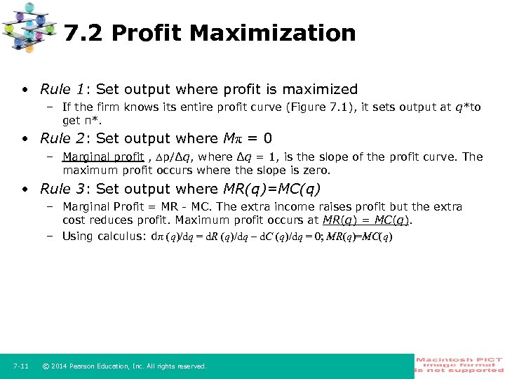 7. 2 Profit Maximization • Rule 1: Set output where profit is maximized –
