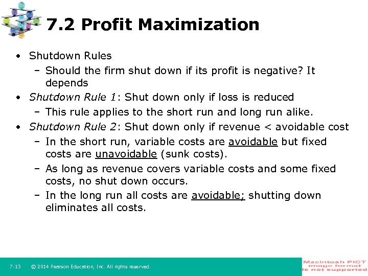 7. 2 Profit Maximization • Shutdown Rules – Should the firm shut down if