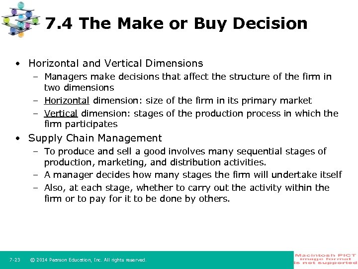 7. 4 The Make or Buy Decision • Horizontal and Vertical Dimensions – Managers