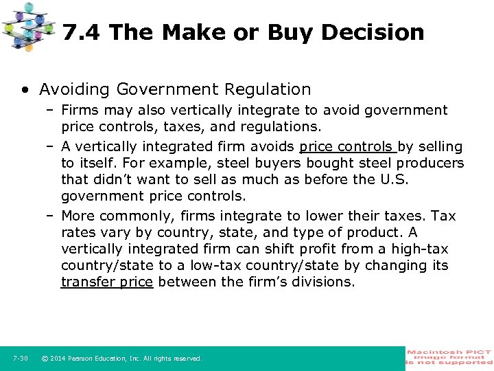 7. 4 The Make or Buy Decision • Avoiding Government Regulation – Firms may