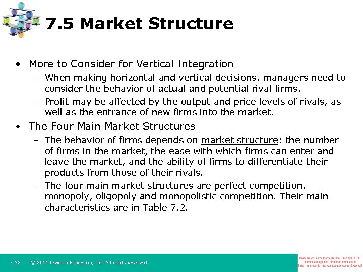 7. 5 Market Structure • More to Consider for Vertical Integration – When making