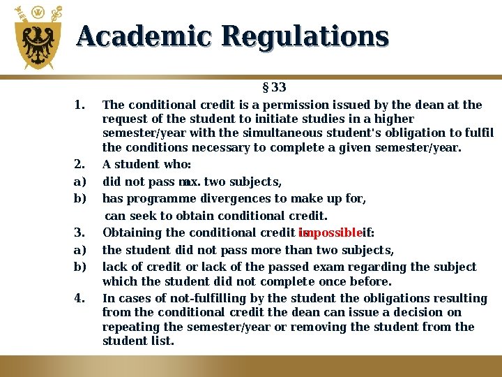 Academic Regulations 1. 2. a) b) 3. a) b) 4. § 33 The conditional