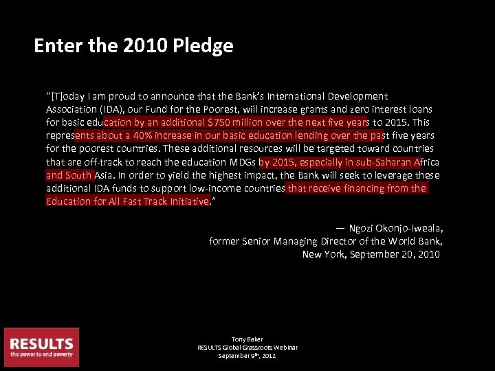 Enter the 2010 Pledge “[T]oday I am proud to announce that the Bank’s International