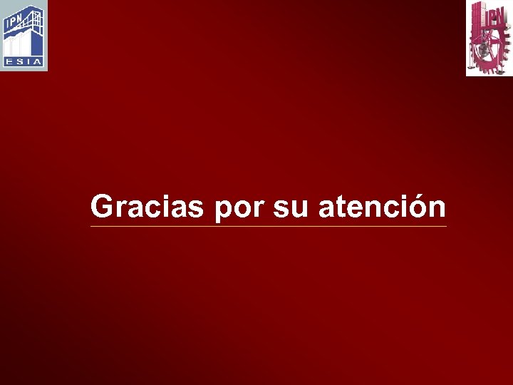 Gracias por su atención 