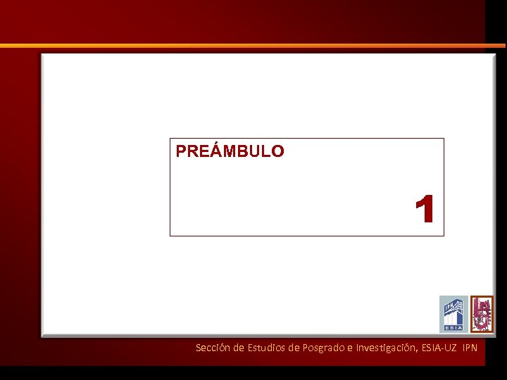 PREÁMBULO 1 Sección de Estudios de Posgrado e Investigación, ESIA-UZ IPN 