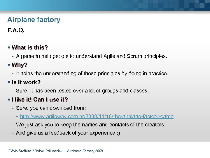 Airplane factory F. A. Q. § What is this? - A game to help