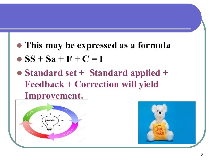 l This may be expressed as a formula l SS + Sa + F