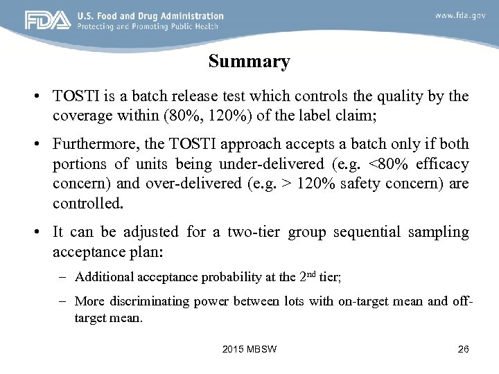Summary • TOSTI is a batch release test which controls the quality by the