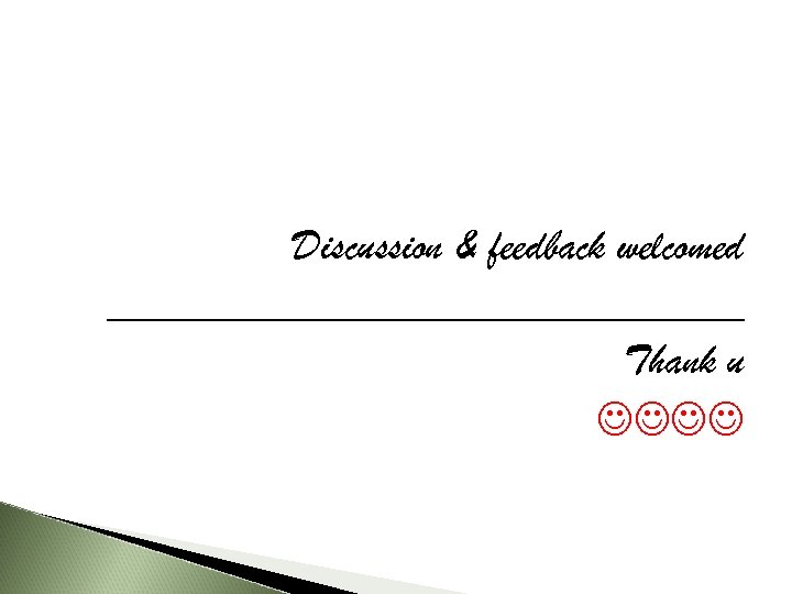 Discussion & feedback welcomed _______________ Thank u 
