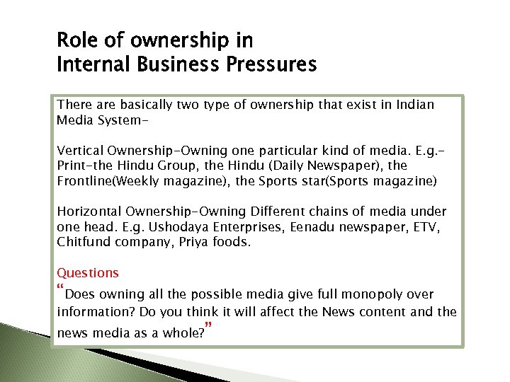 Role of ownership in Internal Business Pressures There are basically two type of ownership