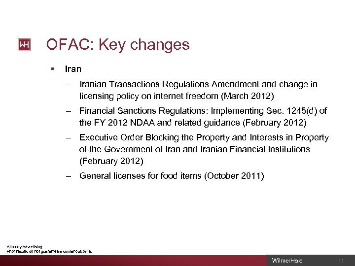 OFAC: Key changes § Iran – Iranian Transactions Regulations Amendment and change in licensing