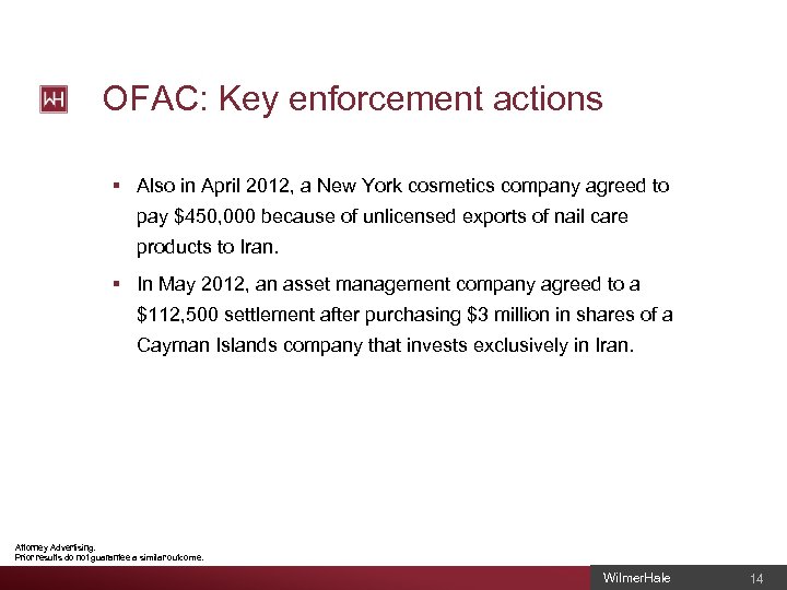 OFAC: Key enforcement actions § Also in April 2012, a New York cosmetics company