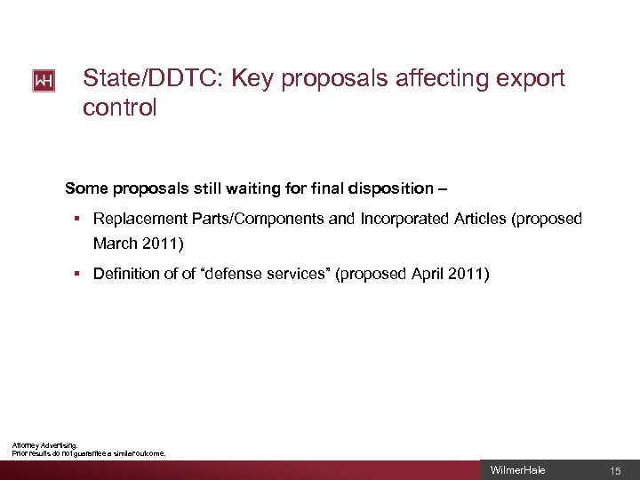 State/DDTC: Key proposals affecting export control Some proposals still waiting for final disposition –