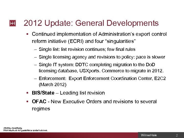 2012 Update: General Developments § Continued implementation of Administration’s export control reform initiative (ECRI)