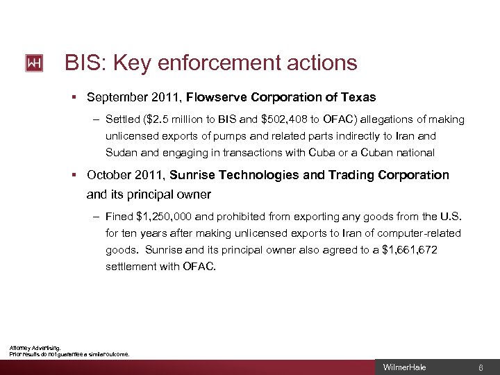 BIS: Key enforcement actions § September 2011, Flowserve Corporation of Texas – Settled ($2.