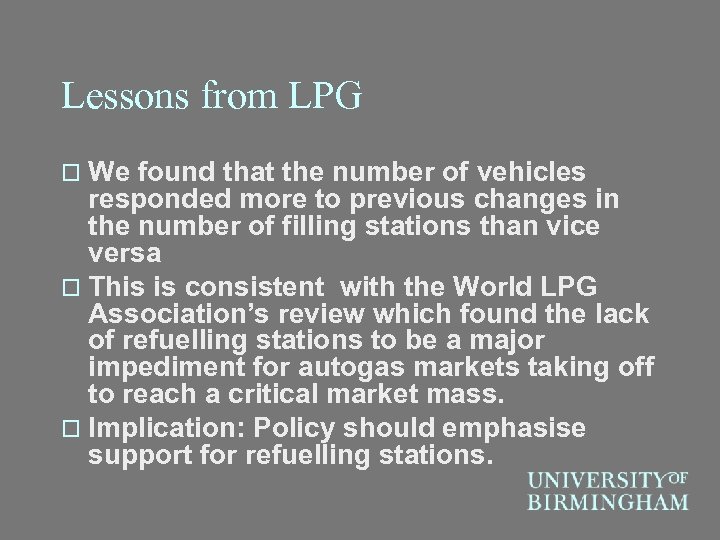 Lessons from LPG o We found that the number of vehicles responded more to