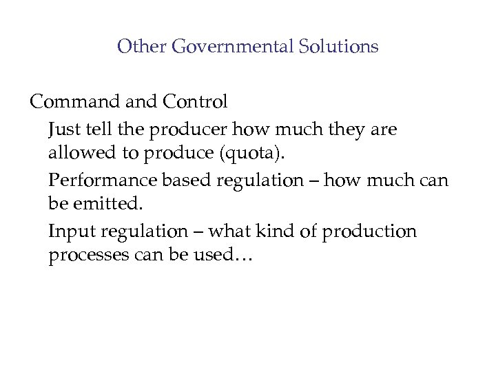 Other Governmental Solutions Command Control Just tell the producer how much they are allowed